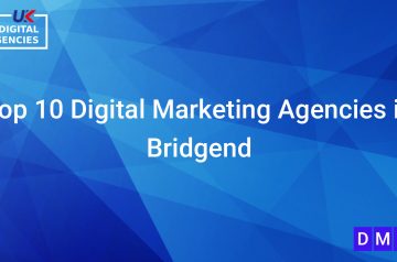 Top 10 Digital Marketing Agencies in Bridgend