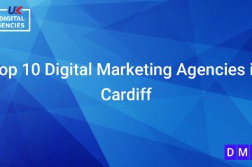 Top 10 Digital Marketing Agencies in Cardiff