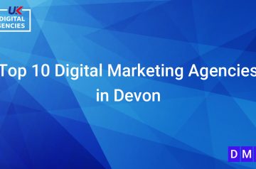 Top 10 Digital Marketing Agencies in Devon