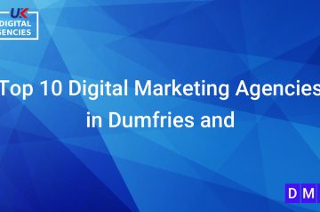 Top 10 Digital Marketing Agencies in Dumfries and Galloway