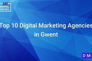 Top 10 Digital Marketing Agencies in Gwent