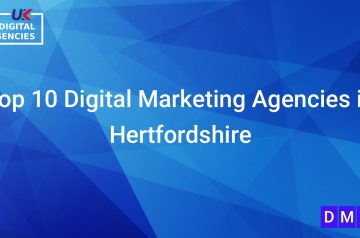 Top 10 Digital Marketing Agencies in Hertfordshire