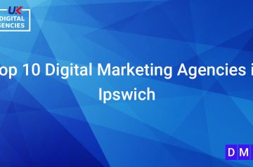 Top 10 Digital Marketing Agencies in Ipswich