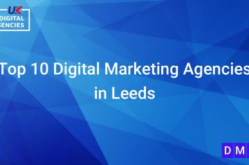 Top 10 Digital Marketing Agencies in Leeds