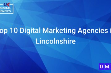 Top 10 Digital Marketing Agencies in Lincolnshire
