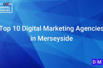 Top 10 Digital Marketing Agencies in Merseyside