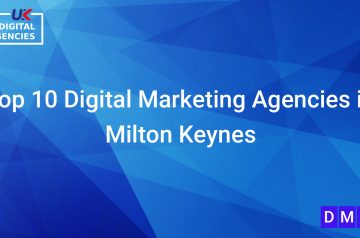 Top 10 Digital Marketing Agencies in Milton Keynes