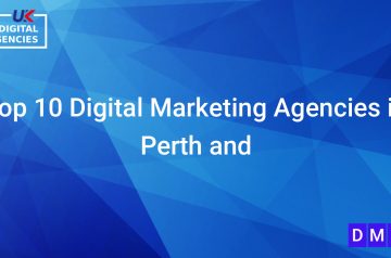 Top 10 Digital Marketing Agencies in Perth and Kinross