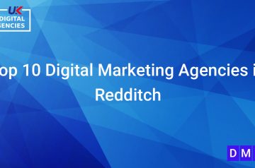 Top 10 Digital Marketing Agencies in Redditch