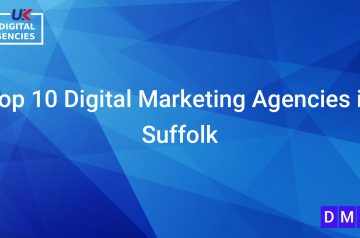 Top 10 Digital Marketing Agencies in Suffolk