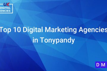 Top 10 Digital Marketing Agencies in Tonypandy