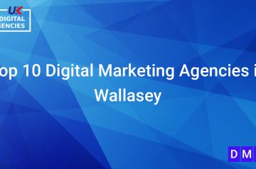 Top 10 Digital Marketing Agencies in Wallasey