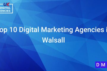 Top 10 Digital Marketing Agencies in Walsall