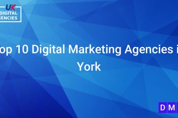 Top 10 Digital Marketing Agencies in York