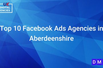 Top 10 Facebook Ads Agencies in Aberdeenshire