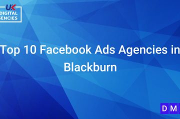 Top 10 Facebook Ads Agencies in Blackburn