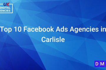 Top 10 Facebook Ads Agencies in Carlisle