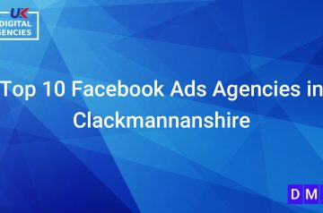 Top 10 Facebook Ads Agencies in Clackmannanshire