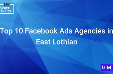 Top 10 Facebook Ads Agencies in East Lothian