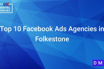 Top 10 Facebook Ads Agencies in Folkestone