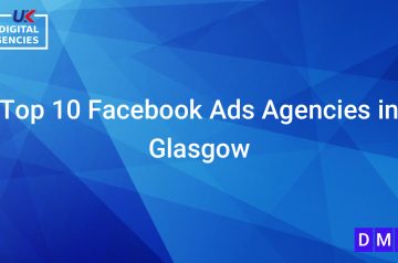 Top 10 Facebook Ads Agencies in Glasgow