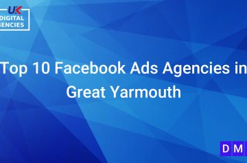 Top 10 Facebook Ads Agencies in Great Yarmouth