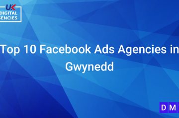 Top 10 Facebook Ads Agencies in Gwynedd