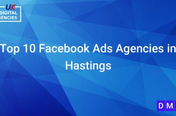 Top 10 Facebook Ads Agencies in Hastings