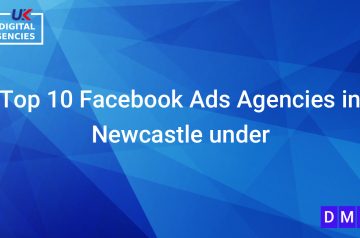 Top 10 Facebook Ads Agencies in Newcastle under Lyme