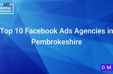 Top 10 Facebook Ads Agencies in Pembrokeshire