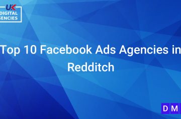 Top 10 Facebook Ads Agencies in Redditch