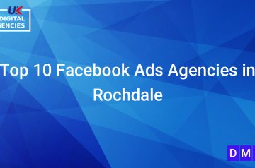 Top 10 Facebook Ads Agencies in Rochdale