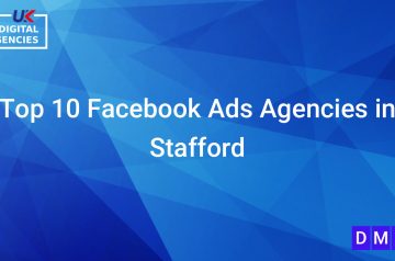 Top 10 Facebook Ads Agencies in Stafford
