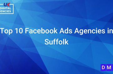 Top 10 Facebook Ads Agencies in Suffolk