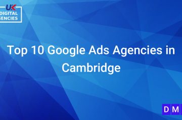 Top 10 Google Ads Agencies in Cambridge