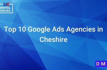 Top 10 Google Ads Agencies in Cheshire