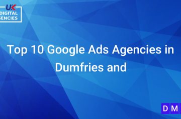 Top 10 Google Ads Agencies in Dumfries and Galloway