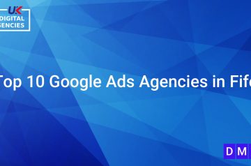 Top 10 Google Ads Agencies in Fife