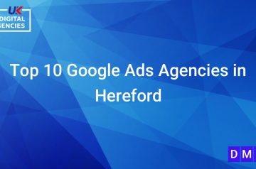Top 10 Google Ads Agencies in Hereford