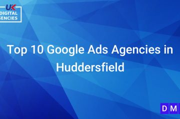 Top 10 Google Ads Agencies in Huddersfield