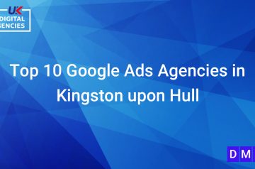 Top 10 Google Ads Agencies in Kingston upon Hull