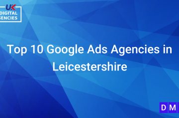 Top 10 Google Ads Agencies in Leicestershire