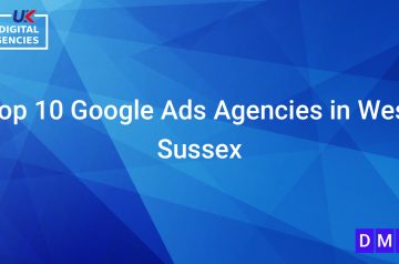 Top 10 Google Ads Agencies in West Sussex