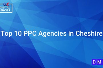 Top 10 PPC Agencies in Cheshire