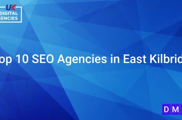 Top 10 SEO Agencies in East Kilbride