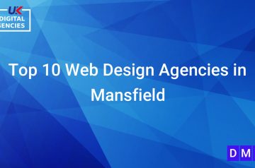 Top 10 Web Design Agencies in Mansfield