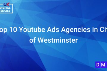 Top 10 Youtube Ads Agencies in City of Westminster