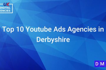 Top 10 Youtube Ads Agencies in Derbyshire