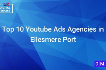 Top 10 Youtube Ads Agencies in Ellesmere Port