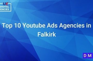 Top 10 Youtube Ads Agencies in Falkirk